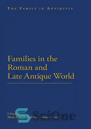 دانلود کتاب Families in the Roman and Late Antique World – خانواده ها در دنیای رومی و آنتیک متاخر